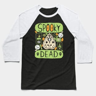 Spooky Til I'm Dead Halloween Baseball T-Shirt